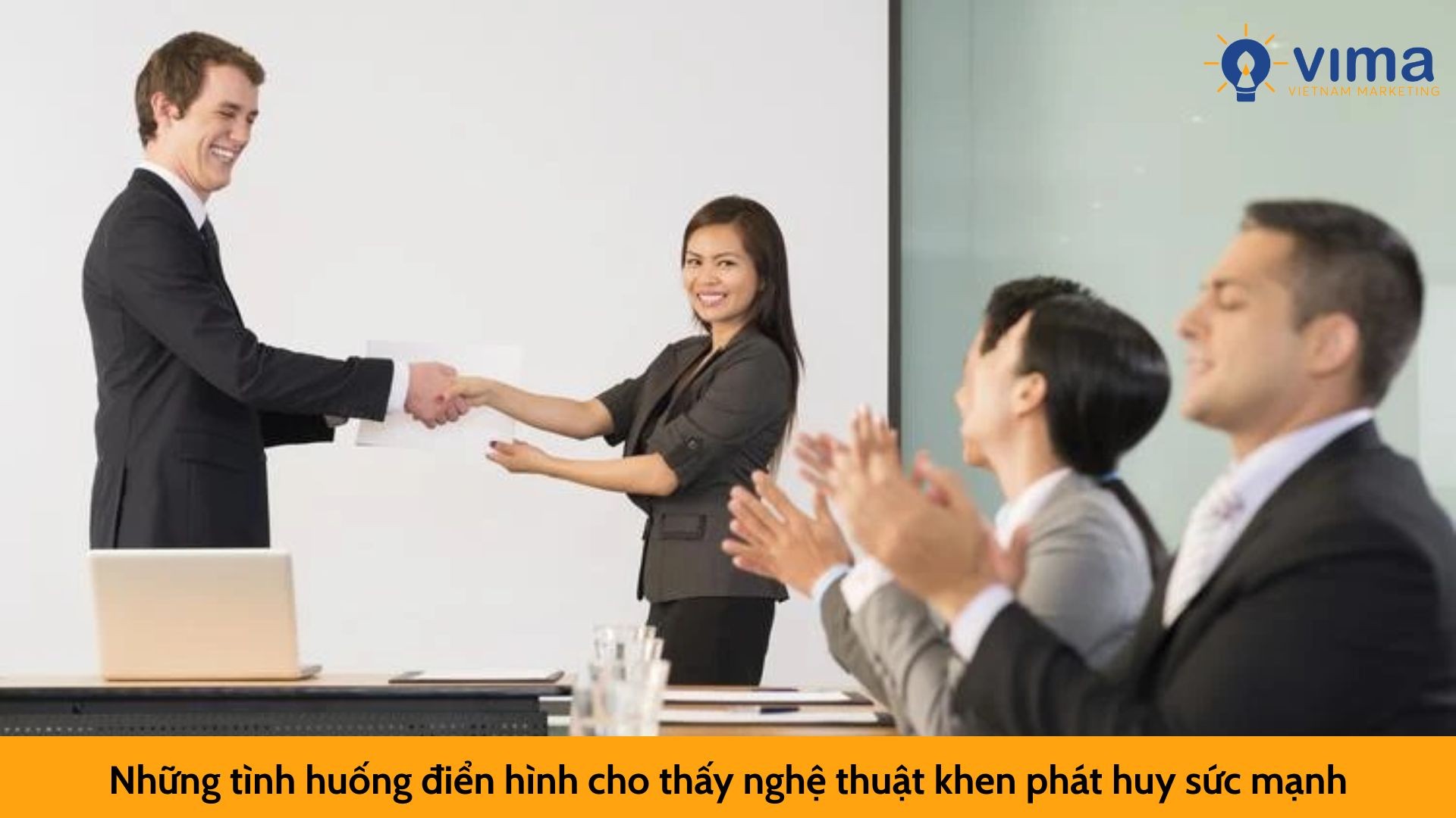 Những tình huống điển hình cho thấy nghệ thuật khen phát huy sức mạnh